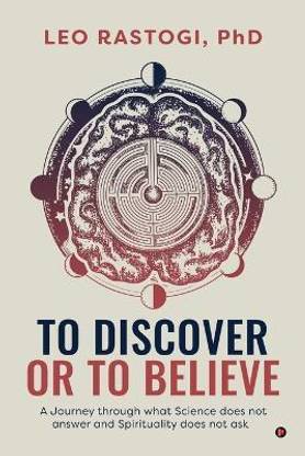 To Discover or To Believe