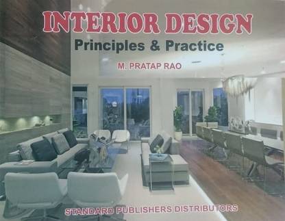INTERIOR DESIGN : PRINCIPLES & PRACTICE