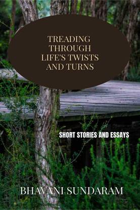 TREADING ONE'S WAYS THROUGH LIFE'S TWISTS AND TURNS