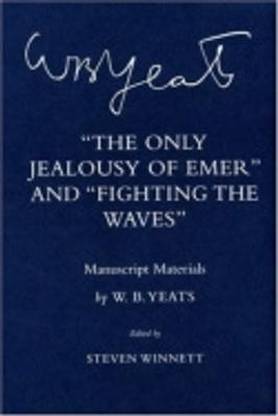 The Only Jealousy of Emer" and "Fighting the Waves"
