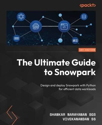 The Ultimate Guide to Snowpark