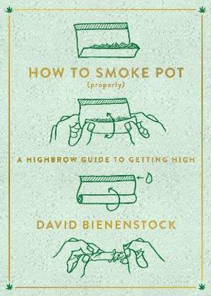 How to Smoke Pot (Properly)