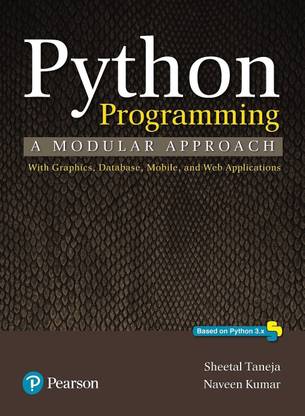 Python Programming  - A Modular Approach with Graphics, Database, Mobile and Web Applications, Based on Python 3. x First Edition