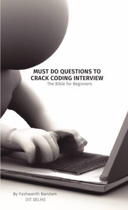 Must Do Questions in Coding Interview  - Bible for Beginners