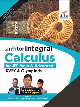 Smarter Integral Calculus for Jee Main, Advanced, Kvpy & Olympiads