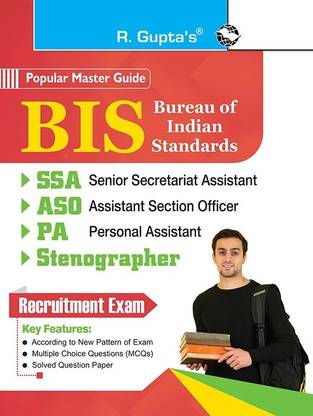 Bureau of Indian Standards (BIS): Sr. Secretariat Assistant (SSA), Assistant Section Officer (ASO), Personal Assistant (PA), Stenographer Recruitment Exam Guide