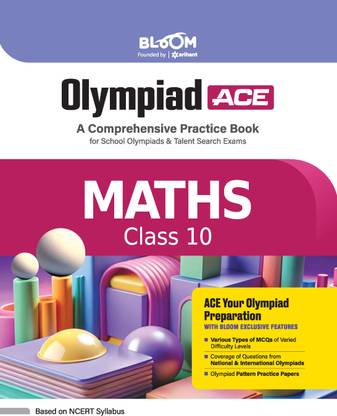 ArihantBloom Olympiad Ace Maths Class 10 | A Comprehensive Practice Book for School Olympiads & Talent Search Exams | For Exam 2025