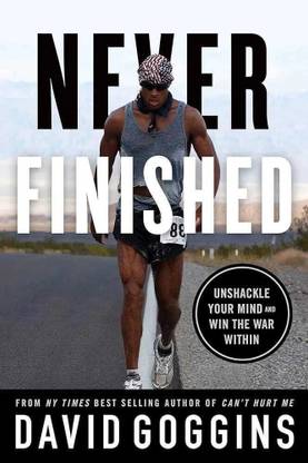 Never Finished: Unshackle Your Mind and Win the War