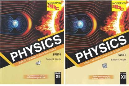 Modern's ABC+ Physics (Part I & II) for Class 12 - by Satish K. Gupta (2024-25 Examination)