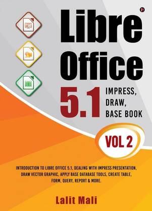 Libre office 5.1 Impress, Draw, Base book- Vol 2