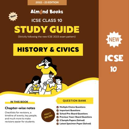 Almond Books ICSE Class 10 HISTORY & CIVICS Study Guide 2022-23 Notes + Question Bank + Sample Papers 2023 Exam (Fully Solved)