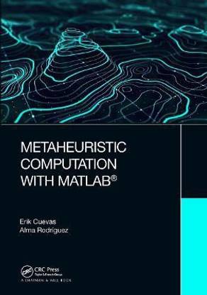 Metaheuristic Computation with MATLAB (R)