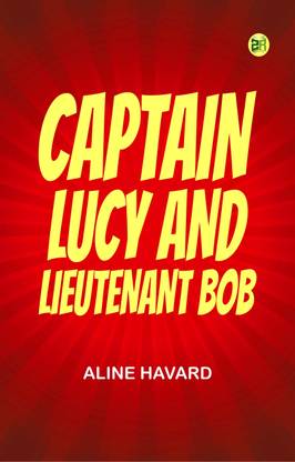 Captain Lucy and Lieutenant Bob