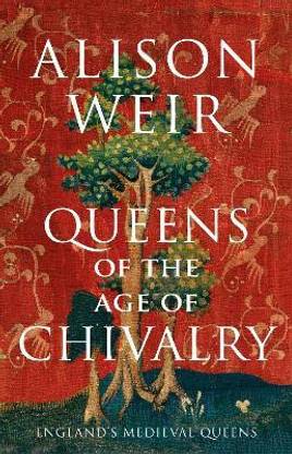 Queens of the Age of Chivalry