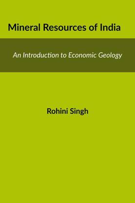 Mineral Resources of India  - An Introduction to Economic Geology