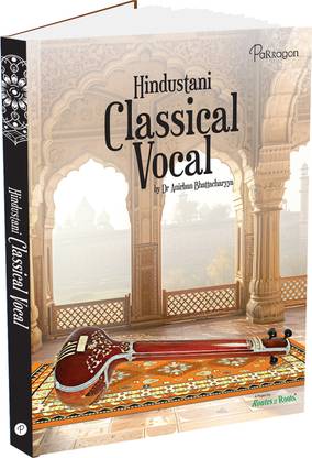 Rhythms & Ragas: Hindustani Classical Vocal A Comprehensive Guide to Indian Classical Music and Ragas Book for All Ages