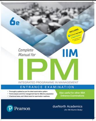 Complete Manual for IIM IPM Integrated Programme in Management Entrance Examination 6E Edition