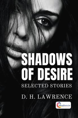 Shadows of Desire Selected Stories by D. H. Lawrence - English 2023 Edition - Shopizen.in