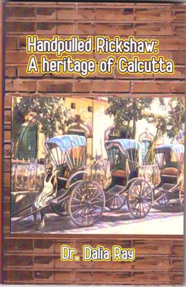 Handpulled Rickshaw: A Heritage of Calcutta