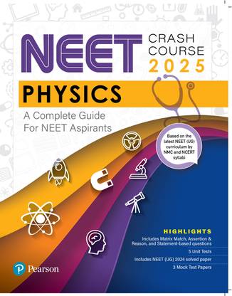 NEET Crash Course Physics 2025 | A Complete Guide for NEET | With Latest NEET Curriculum by NMC & NCERT Syllabi | Matrix Match, Assertion & Reason, and Statement-based Questions | 2024 Solved Paper |