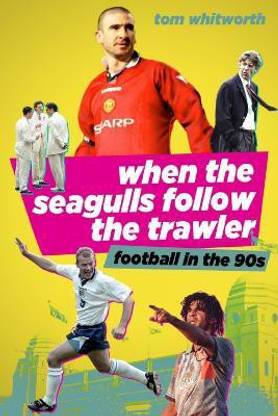 When the Seagulls Follow the Trawler
