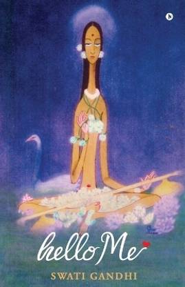 hello Me / हेलो मी  - A pilgrimage for the re-connection with the self / (न कहानी, न क़िस्सा बस हर स्त्री के जीवन का एक हिस्सा)