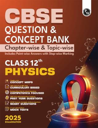 (Old Edition) PW CBSE Question & Concept Bank (QCB) Class 12 Phy 2024 - 2025 Chapter-wise and Topic-wise Solved Questions