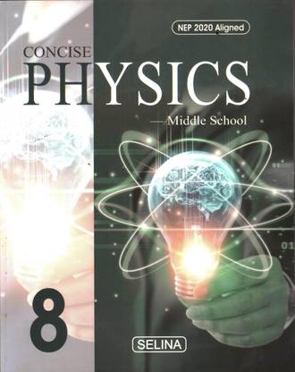 CONCISE PHYSICS MIDDLE SCHOOL FOR CLASS 8