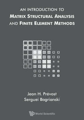 Introduction To Matrix Structural Analysis And Finite Element Methods, An