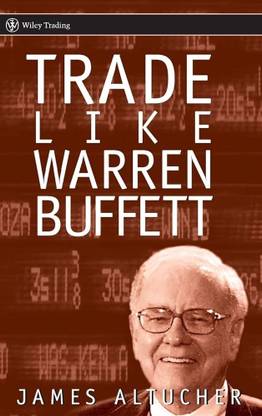 Trade Like Warren Buffett (English, Paperback, Altucher James)