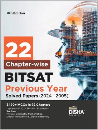 Disha 22 Chapter-wise BITSAT Previous Year Solved Papers (2024 - 2005) 8th Edition | Physics, Chemistry, Mathematics, English & Logical Reasoning 3490 PYQs