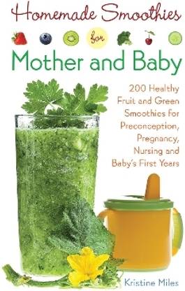 Homemade Smoothies for Mother and Baby