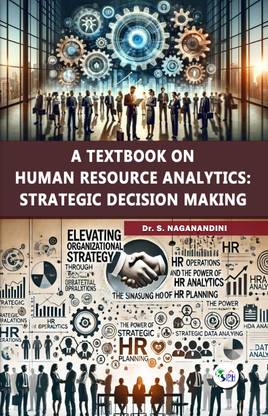 A Textbook on Human Resource Analytics:
Strategic Decision Making