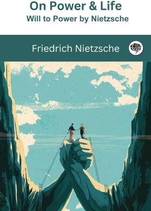 On Power & Life - Will to Power by Nietzsche