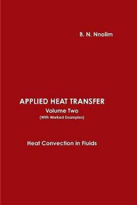 Applied Heat Transfer (with Worked Examples): Heat Convection in Fluids v.2