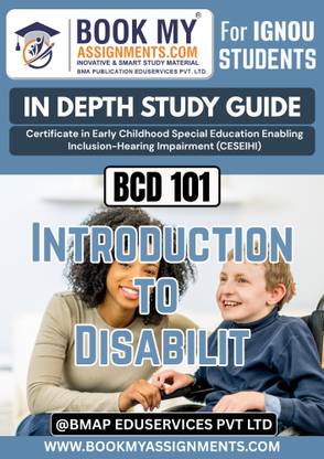 BCD 101 Introduction to Disability IGNOU CESEIHI Study Material | In-Depth Study Guide [IDG] with Solved Questions | 300–350 Pages on Premium 80GSM Paper