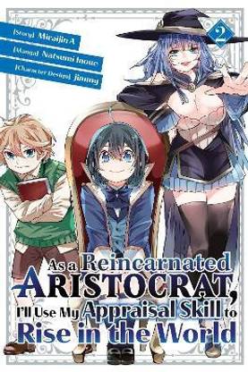 As a Reincarnated Aristocrat, I'll Use My Appraisal Skill to Rise in the World 2 (manga)