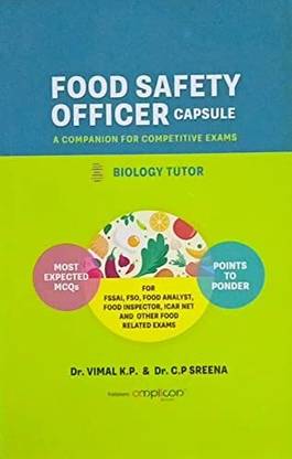 Food Safety Officer - Capsule A Companion for Competitive Exam - Useful for FSSAI, FSO , Food Analyst, Food Inspector , ICAR NET and Other Food Related Exams Most Expected MCQ Included by Amplicon Kinfra Press