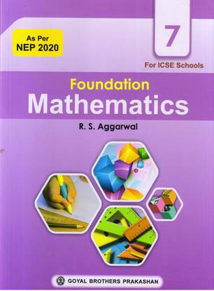 FOUNDATION MATHEMATICS FOR I.C.S.E SCHOOLS CLASS 7