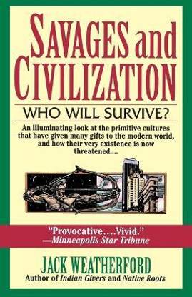 Savages and Civilization