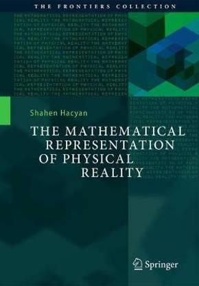 The Mathematical Representation of Physical Reality