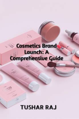 Cosmetics Brand Launch  - A Comprehensive Guide