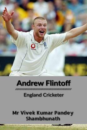 Andrew Flintoff  - England Cricketer