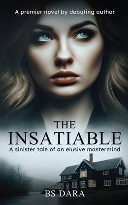 The Insatiable  - A sinister tale of an elusive mastermind
