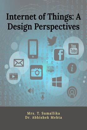 Internet of Things  - A Design Perspectives