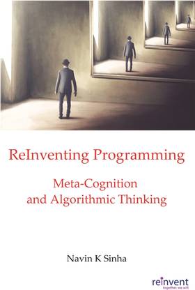ReInventing Programming  - Meta-Cognition and Algorithmic Thinking