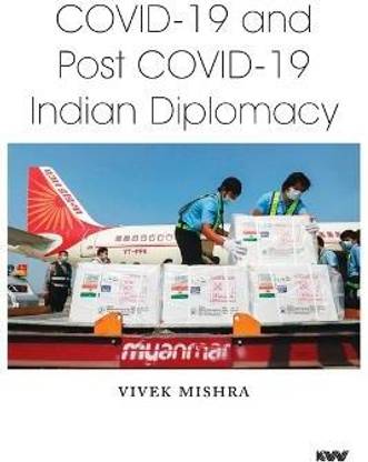 Covid-19 and Post Covid-19 Indian Diplomacy