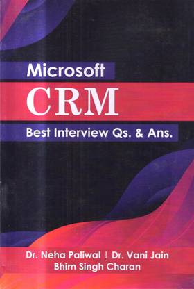 Microsoft CRM Best Interview Qs. & Ans.