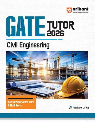 Arihant GATE TUTOR Study Guide for Civil Engineering Exam 2026 | Fully Revised Edition with Gate Solved Papers (2025-2023) and 5 Mock Tests