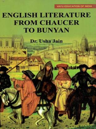 English Literature From Chaucer To Bunyan